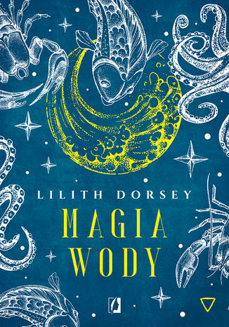 Magia wody. Żywioły Lilith Dorsey - okladka książki