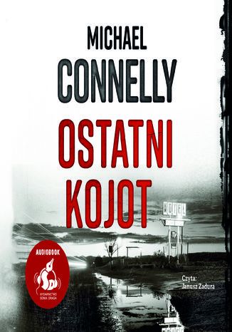 Ostatni kojot Michael Connelly - okladka książki