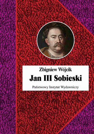 Jan III Sobieski Zbigniew Wójcik - okladka książki