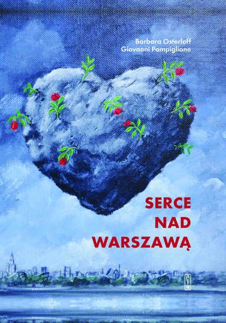 Serce nad Warszawą Barbara Osterloff, Giovanni Pampiglione - okladka książki