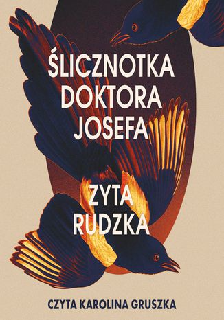 Ślicznotka doktora Josefa Zyta Rudzka - okladka książki