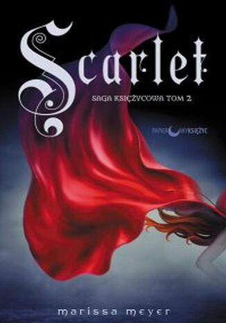 Scarlet. Saga Księżycowa. Tom 2 Marissa Meyer - okladka książki