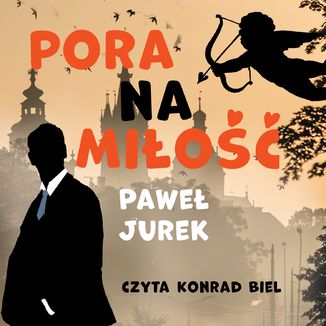 Pora na miłość Paweł Jurek - audiobook MP3