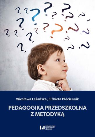 Pedagogika przedszkolna z metodyką Wiesława Leżańska, Elżbieta Płóciennik - okladka książki