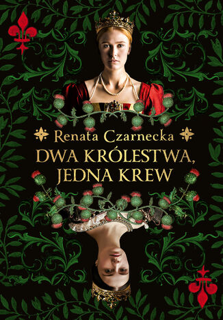 Dwa królestwa, jedna krew Renata Czarnecka - okladka książki