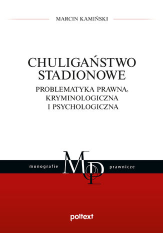 Chuligaństwo stadionowe Marcin Kamiński - okladka książki