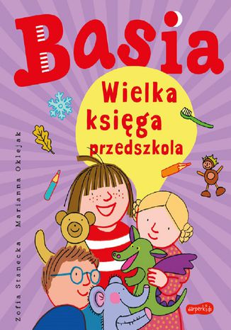 Basia. Wielka księga przedszkola Zofia Stanecka, Marianna Oklejak - okladka książki