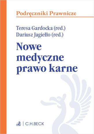 Nowe medyczne prawo karne Opracowanie zbiorowe - okladka książki