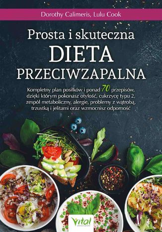 Prosta i skuteczna dieta przeciwzapalna Dorothy Calimeris, Lulu Cook - okladka książki