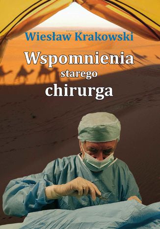 Wspomnienia starego chirurga Wiesław Krakowski - okladka książki