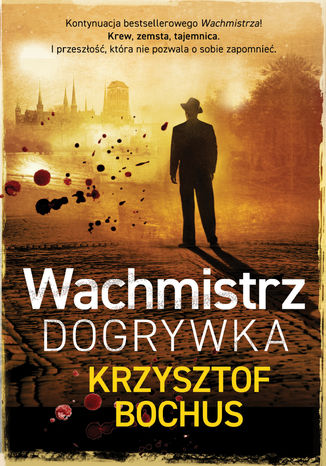 Wachmistrz. Dogrywka Krzysztof Bochus - okladka książki