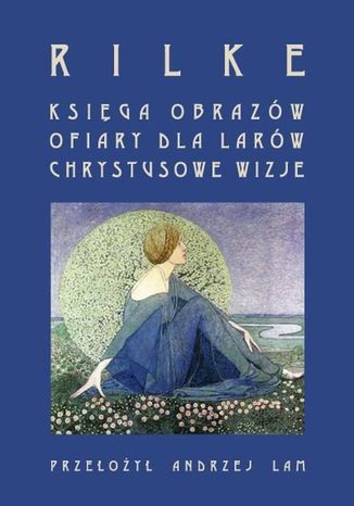 Księga obrazów Rainer Maria Rilke, Andrzej Lam - okladka książki