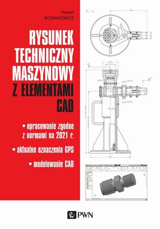 Rysunek techniczny maszynowy z elementami CAD Paweł Romanowicz - okladka książki