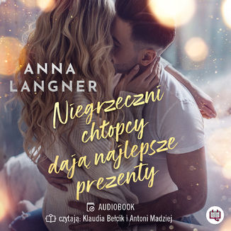 Niegrzeczni chłopcy dają najlepsze prezenty Anna Langner - audiobook MP3