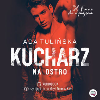 Kucharz. Na ostro. Faceci do wynajęcia. Tom 3 Ada Tulińska - audiobook MP3