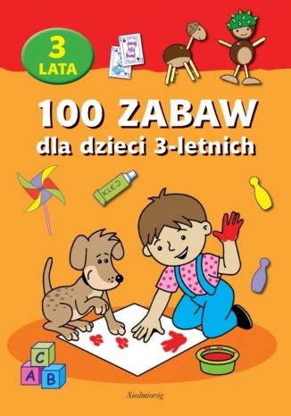 100 zabaw dla dzieci 3-letnich Praca zbiorowa - okladka książki