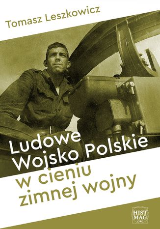 Ludowe Wojsko Polskie w cieniu zimnej wojny Tomasz Leszkowicz - okladka książki