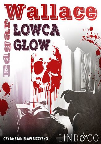 Łowca głów. Klasyka angielskiego kryminału. Tom 8 Edgar Wallace - okladka książki