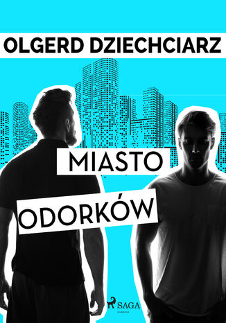 Miasto Odorków Olgerd Dziechciarz - okladka książki