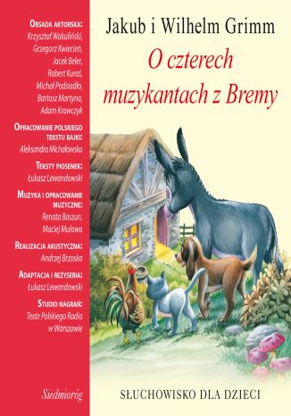 O czterech muzykantach z Bremy Jakub Grimm, Wilhelm Grimm - okladka książki