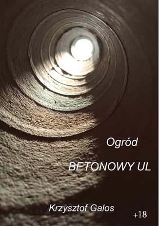 Ogród: Betonowy ul Krzysztof Galos - okladka książki