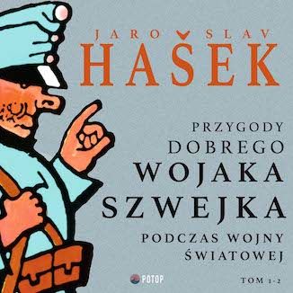 Przygody dobrego wojaka Szwejka podczas wojny światowej. Tom 1-2 Jaroslav Hašek - okladka książki