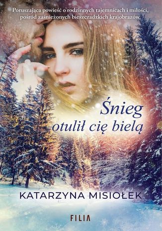 Śnieg otulił cię bielą Katarzyna Misiołek - okladka książki