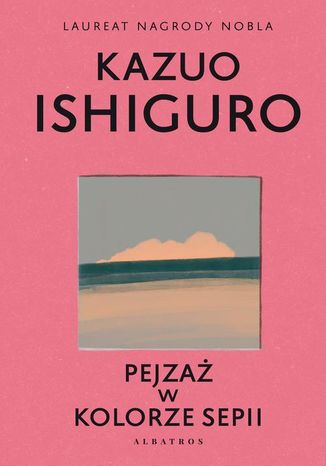 PEJZAŻ W KOLORZE SEPII Kazuo Ishiguro - okladka książki