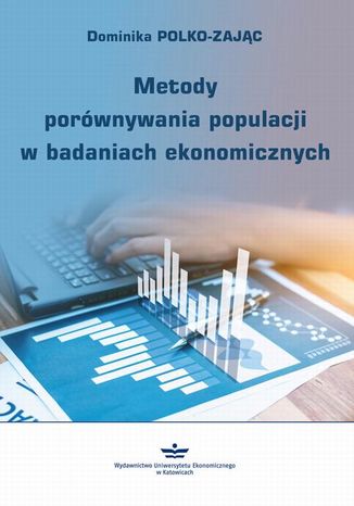 Metody porównywania populacji w badaniach ekonomicznych Dominika Polko-Zając - okladka książki