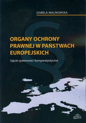 Organy ochrony prawnej w państwach europejskich Izabela Malinowska - okladka książki