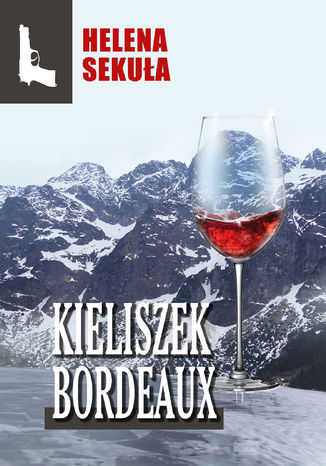 Kieliszek Bordeaux Helena Sekuła - okladka książki