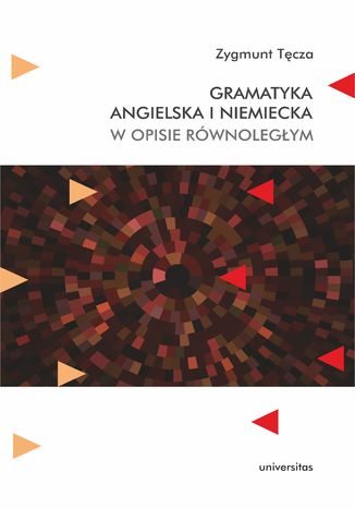 Gramatyka angielska i niemiecka w opisie równoległym Zygmunt Tęcza - okladka książki