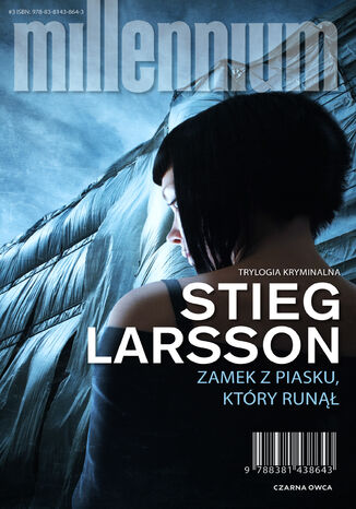 Millennium (tom 3). Zamek z piasku, który runął Stieg Larsson - okladka książki