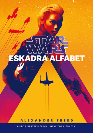 Star Wars. Eskadra Alfabet Alexander Freed - okladka książki