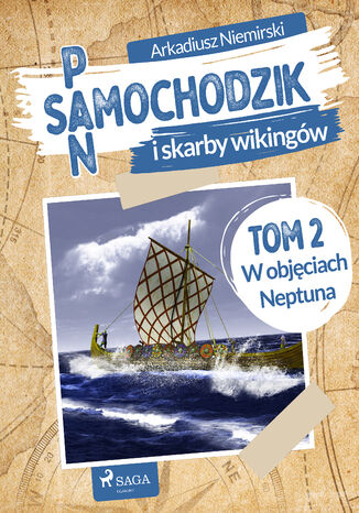 Pan Samochodzik i skarby wikingów Tom 2 - W objęciach Neptuna Arkadiusz Niemirski - okladka książki