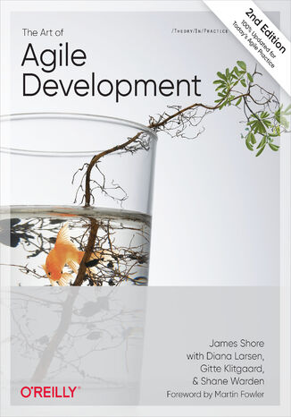 The Art of Agile Development. 2nd Edition James Shore, Shane Warden - okladka książki