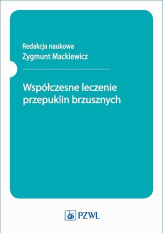 Współczesne leczenie przepuklin brzusznych Zygmunt Mackiewicz - okladka książki