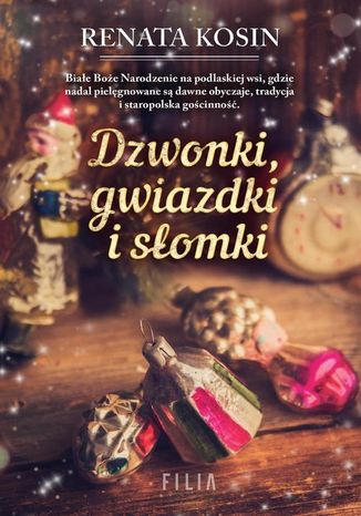 Dzwonki gwiazdki i słomki Renata Kosin - okladka książki