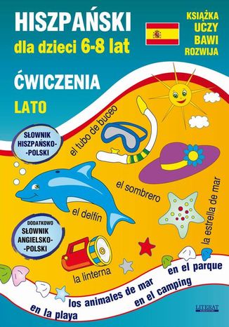 Hiszpański dla dzieci 6-8 lat. Lato. Ćwiczenia Katarzyna Piechocka-Empel, Hanna Jewiak - okladka książki