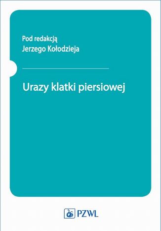 Urazy klatki piersiowej Jerzy Kołodziej - okladka książki