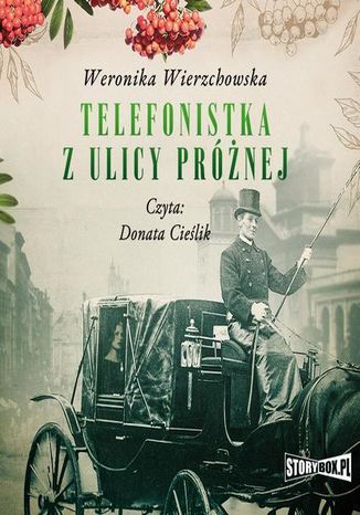 Telefonistka z ulicy Próżnej Weronika Wierzchowska - okladka książki