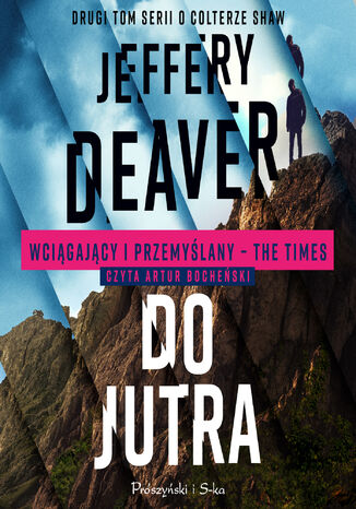 Colter Shaw. Do jutra Jeffery Deaver - okladka książki