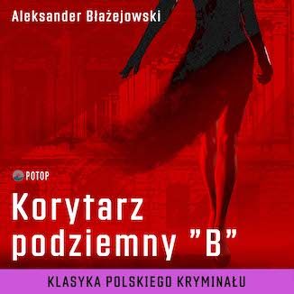 Korytarz podziemny Aleksander Błażejowski - okladka książki