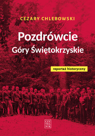 Pozdrówcie Góry Świętokrzyskie Cezary Chlebowski - okladka książki