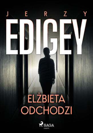 Elżbieta odchodzi Jerzy Edigey - okladka książki