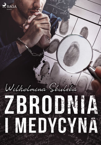 Zbrodnia i medycyna Wilhelmina Skulska - okladka książki