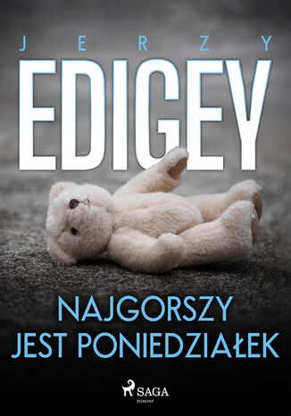 Najgorszy jest poniedziałek Jerzy Edigey - okladka książki