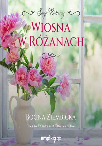 Wiosna w Różanach Bogna Ziembicka - okladka książki