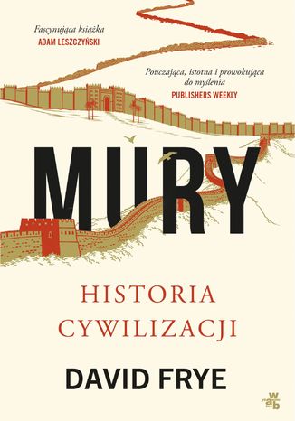 Mury. Historia cywilizacji David Frye - okladka książki