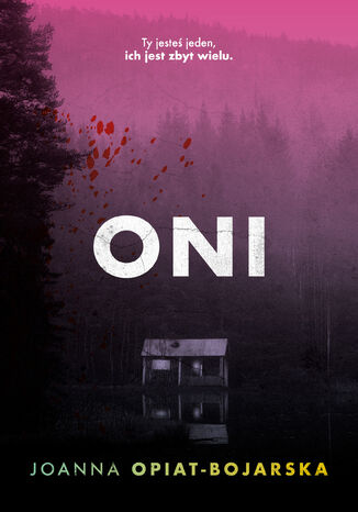 Oni Joanna Opiat-Bojarska - okladka książki